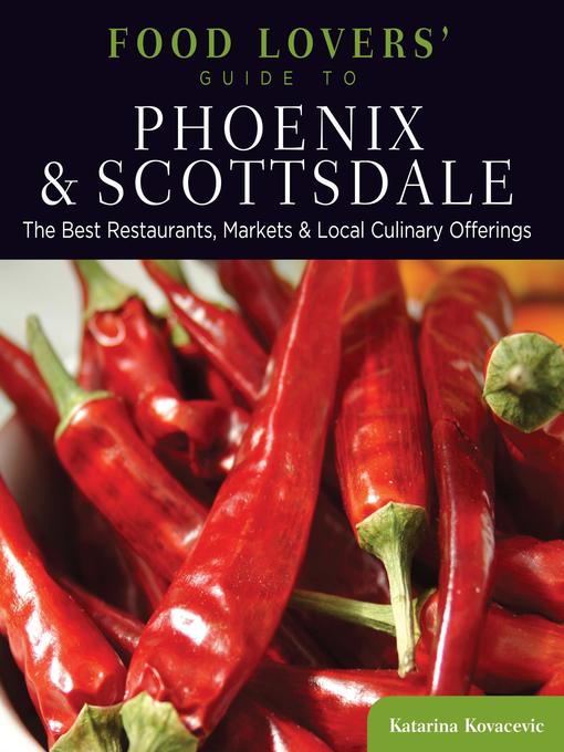 Title details for Food Lovers' Guide to® Phoenix & Scottsdale by Katarina Kovacevic - Available